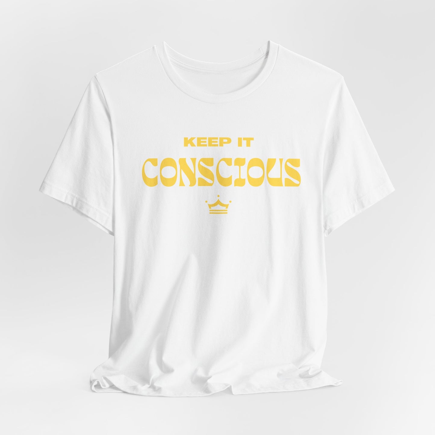 Keep It Conscious Unisex Tee | 7 Colors