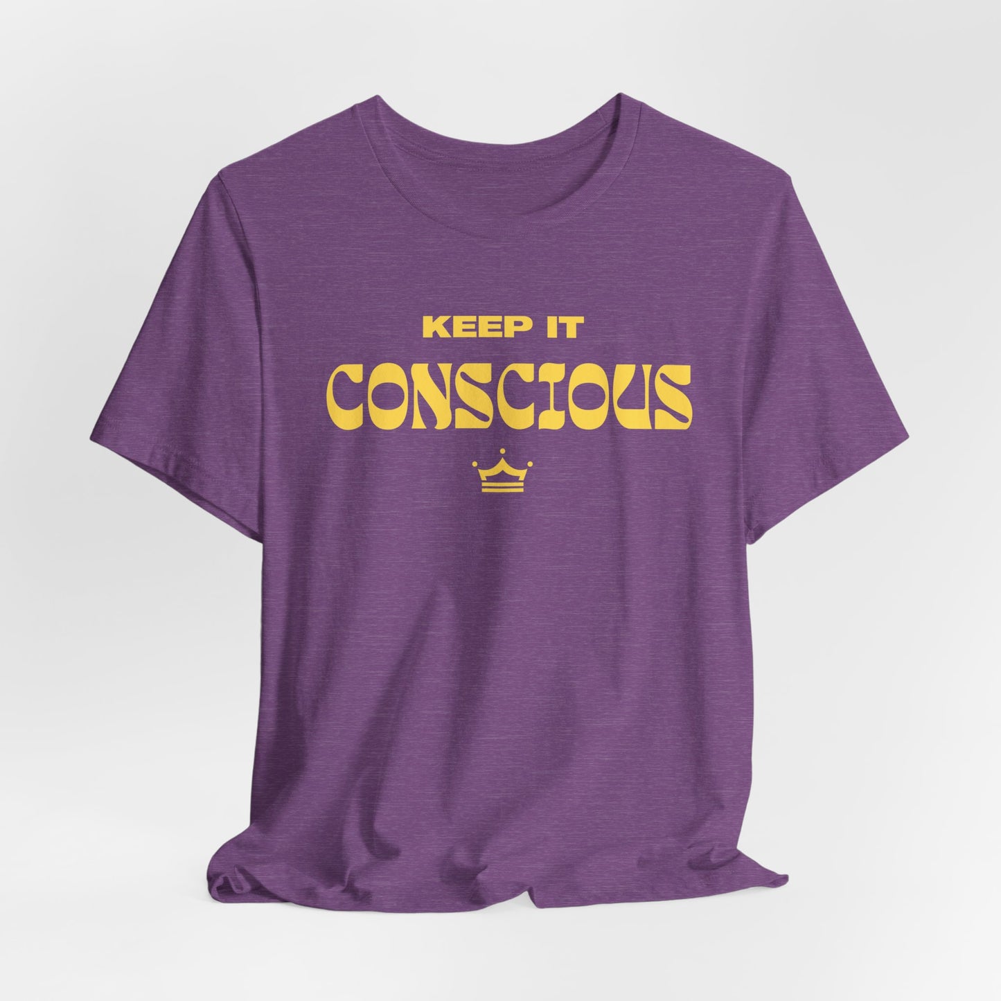 Keep It Conscious Unisex Tee | 7 Colors