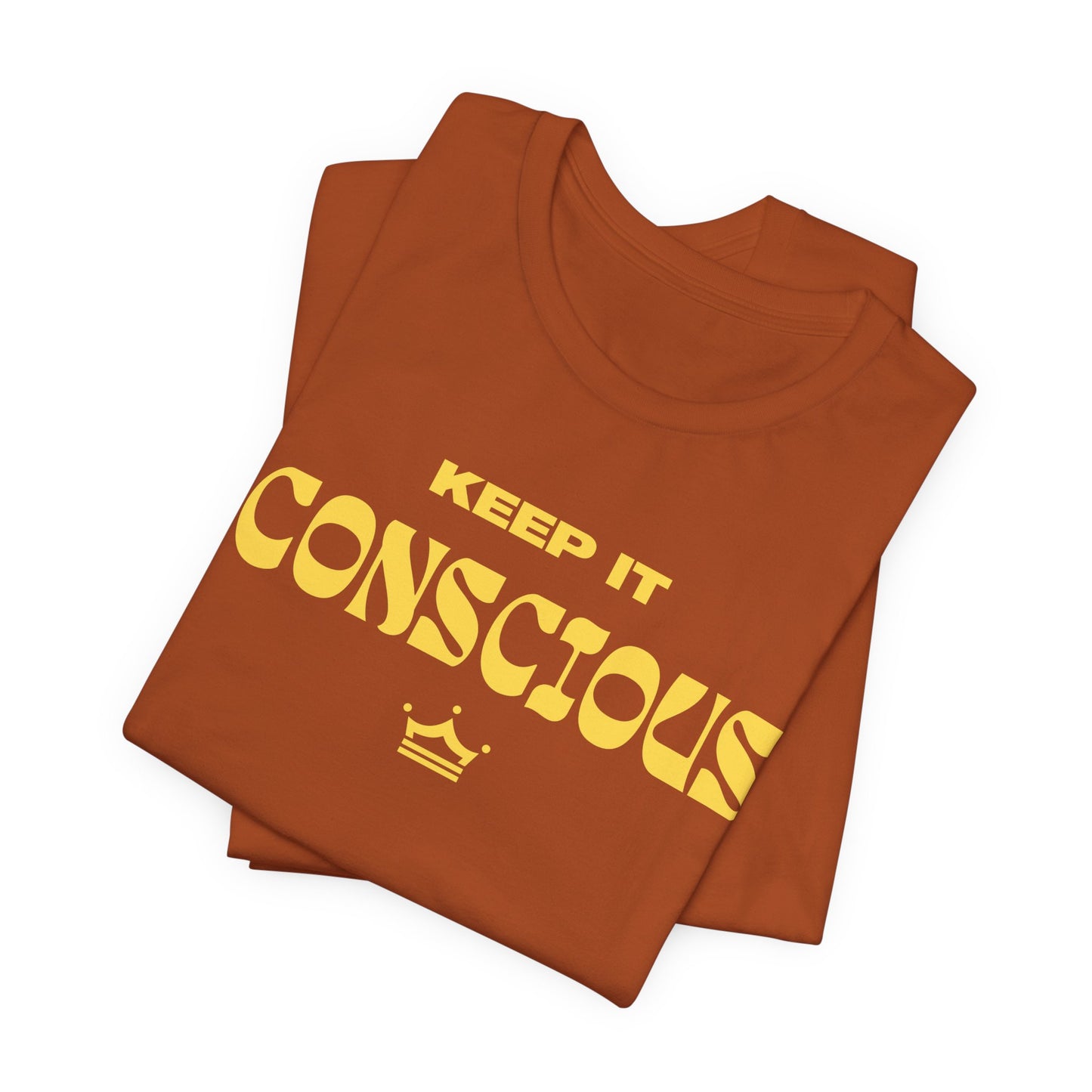 Keep It Conscious Unisex Tee | 7 Colors