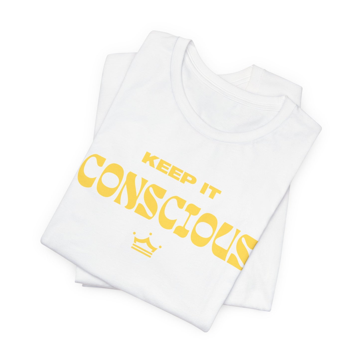 Keep It Conscious Unisex Tee | 7 Colors