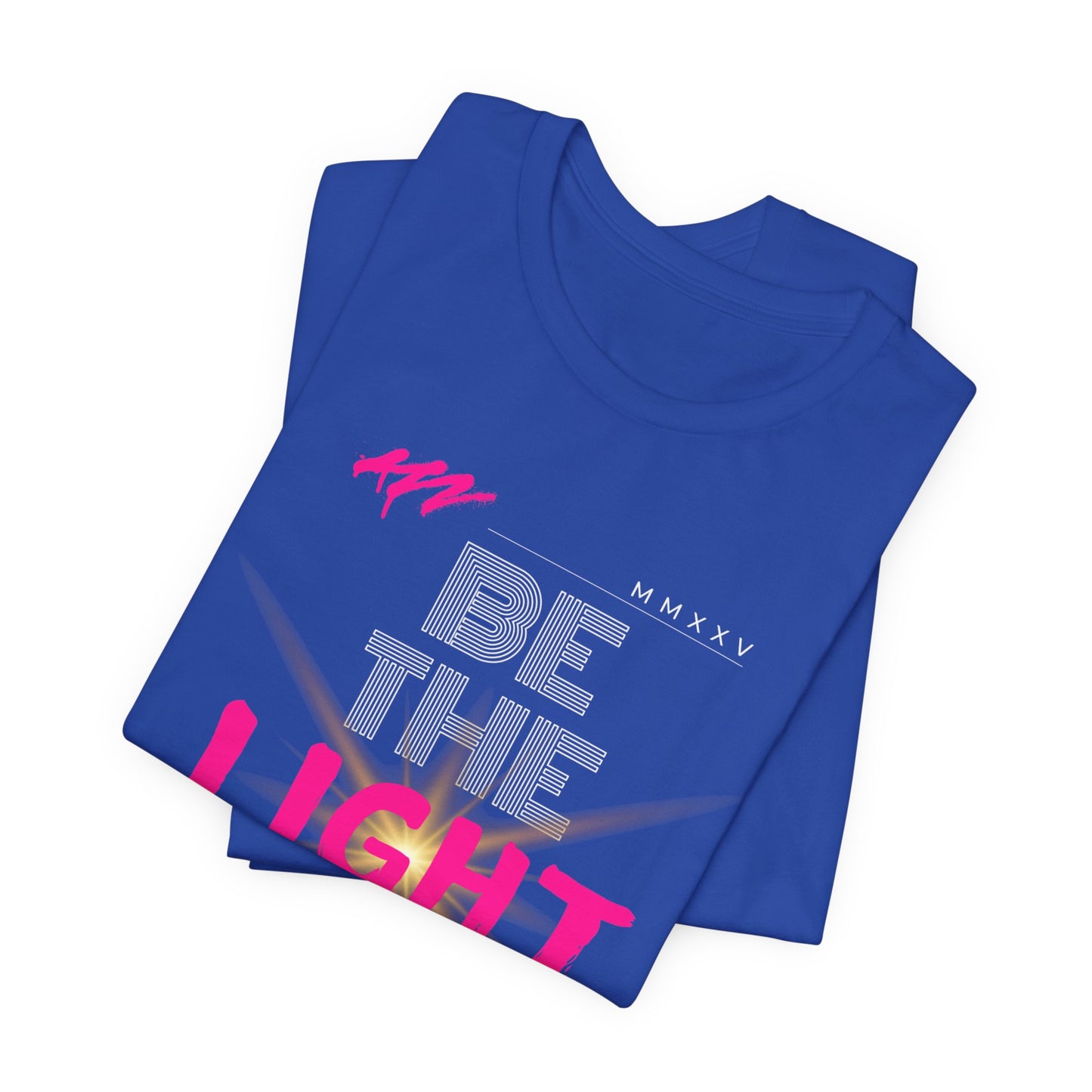 Be The Light T-Shirt| 6 colors