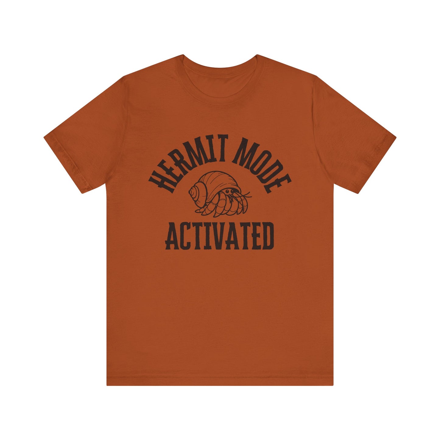 Hermit Mode Unisex T-Shirt |6 Colors