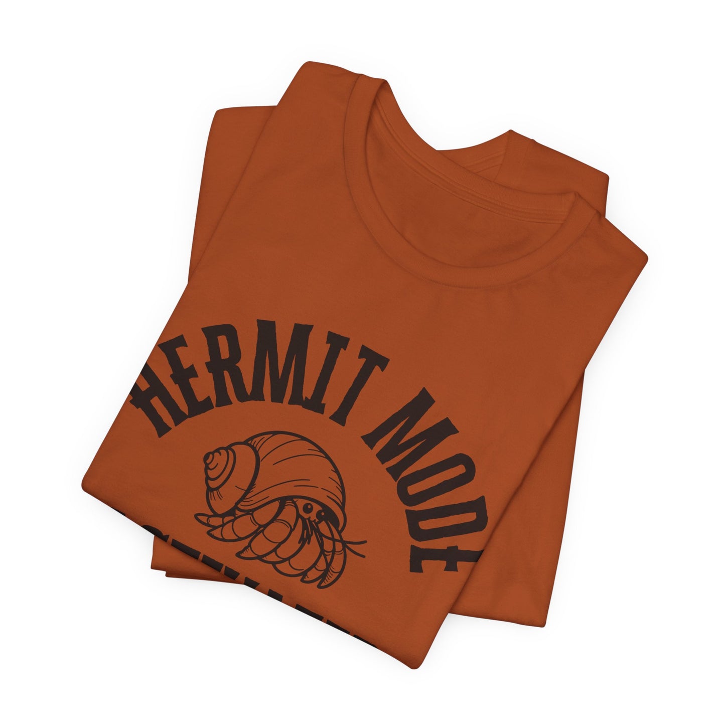 Hermit Mode Unisex T-Shirt |6 Colors