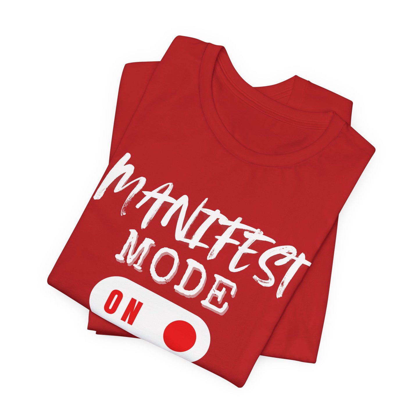 Manifest Mode Unisex T-Shirt| 6 Colors