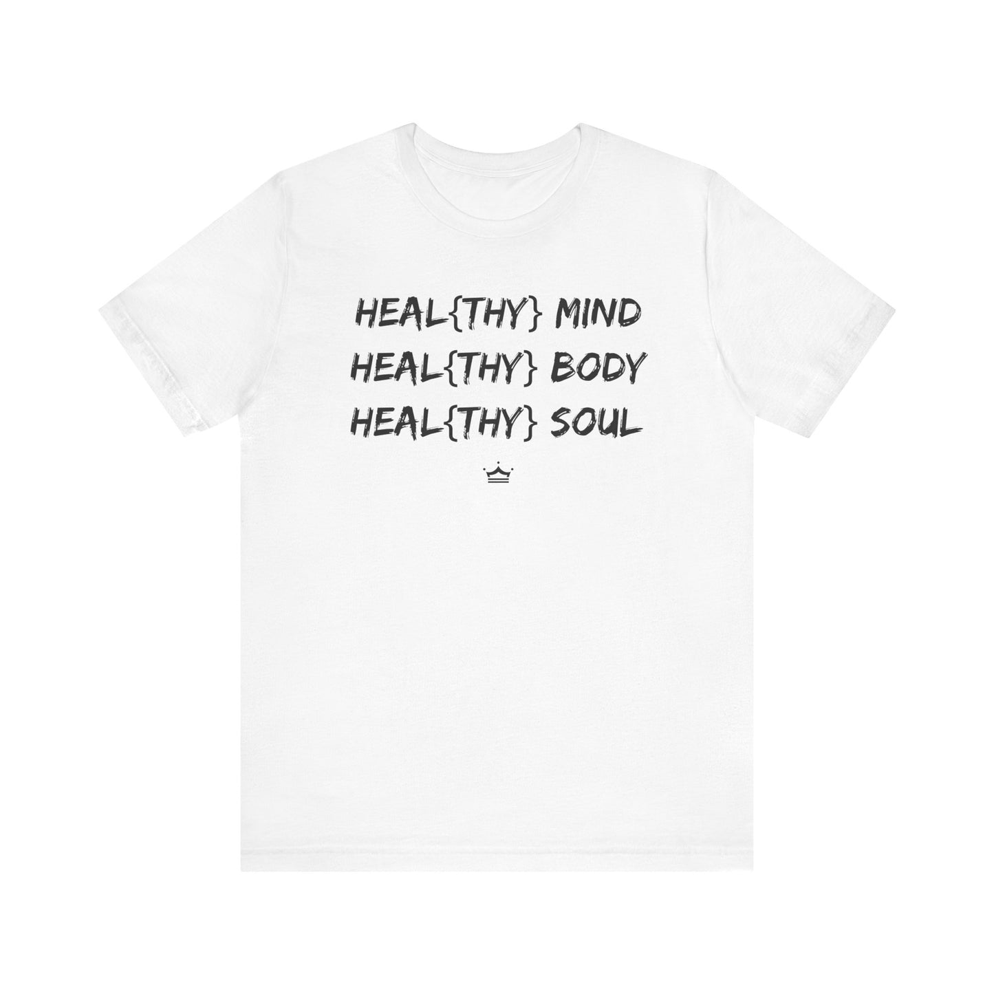 Healthy Mind, Body and Soul Unisex Tee | 7 Colors