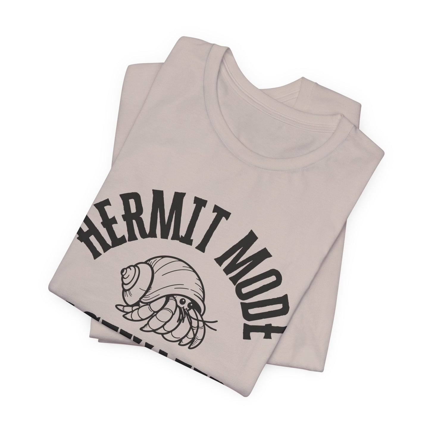 Hermit Mode Unisex T-Shirt |6 Colors