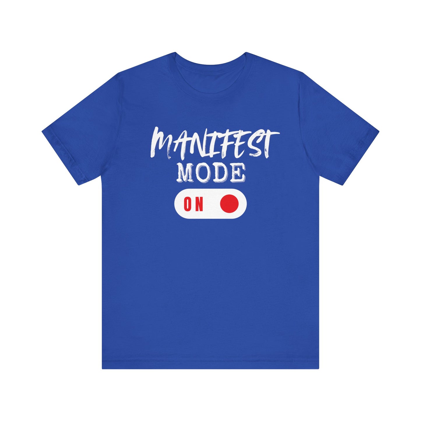 Manifest Mode Unisex T-Shirt| 6 Colors