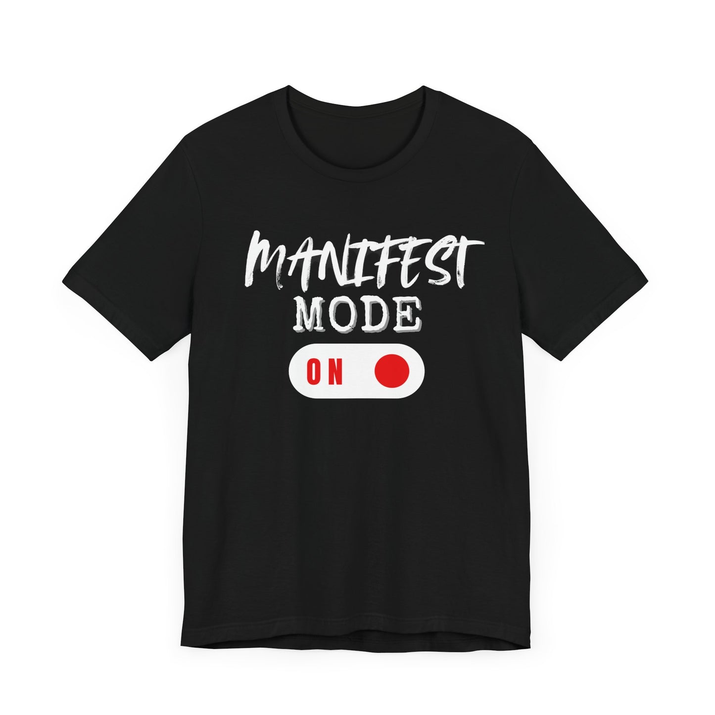 Manifest Mode Unisex T-Shirt| 6 Colors