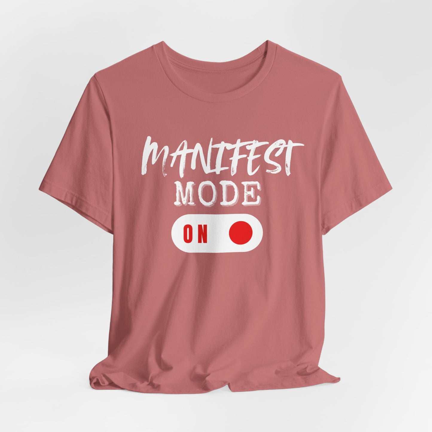 Manifest Mode Unisex T-Shirt| 6 Colors