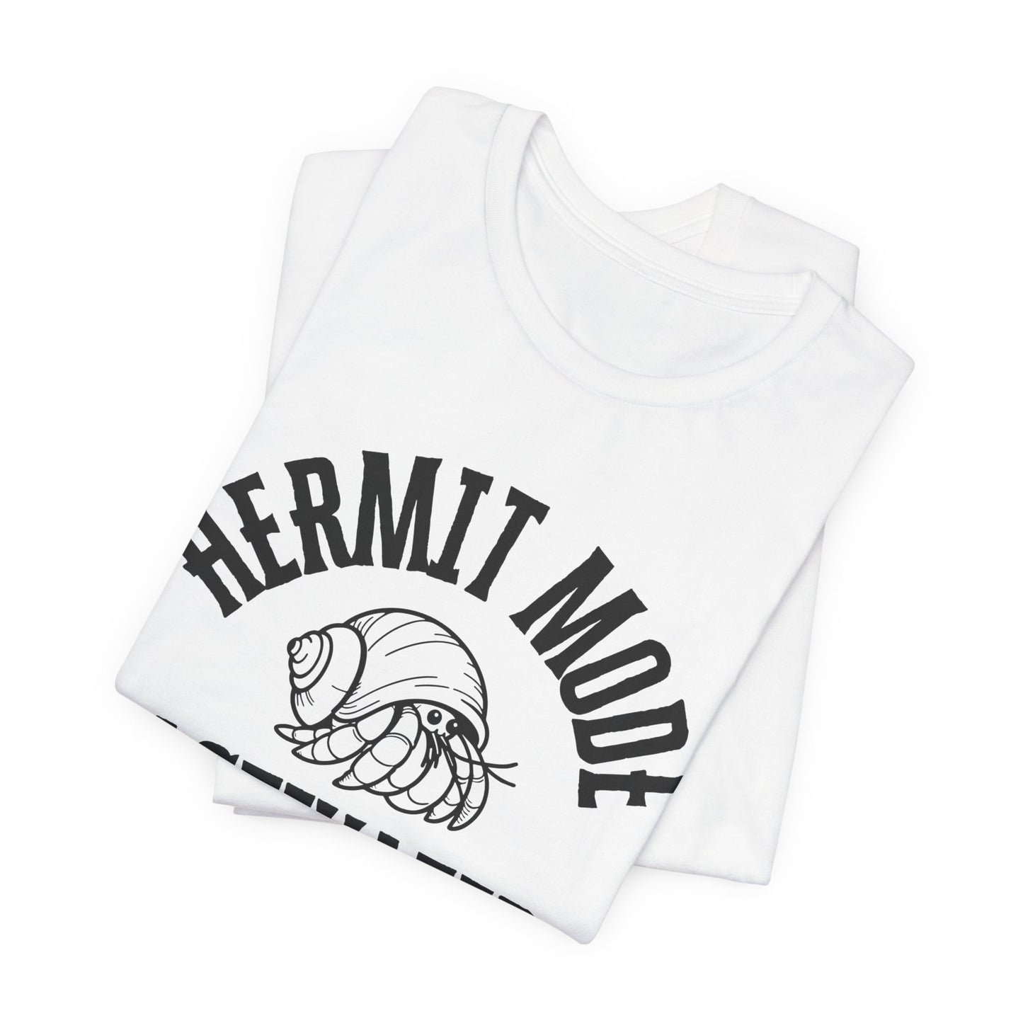 Hermit Mode Unisex T-Shirt |6 Colors