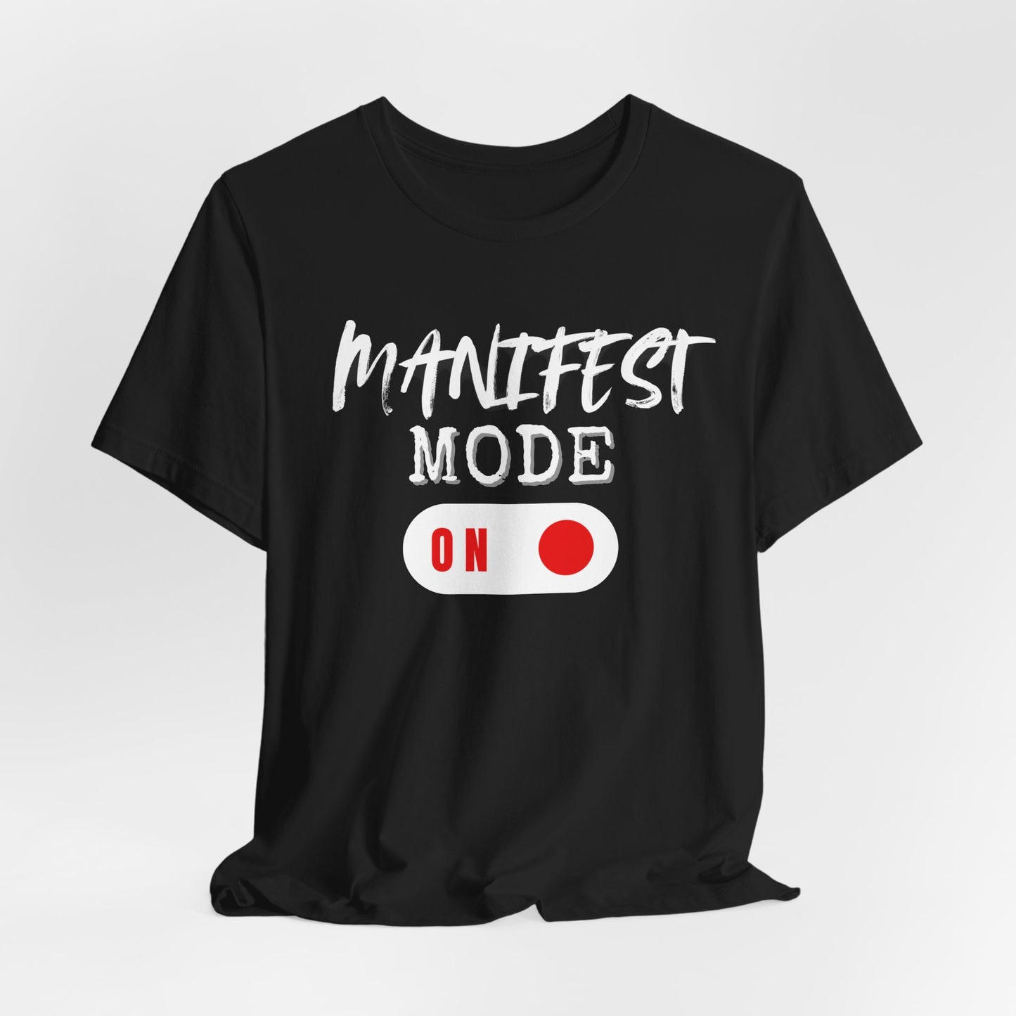 Manifest Mode Unisex T-Shirt| 6 Colors