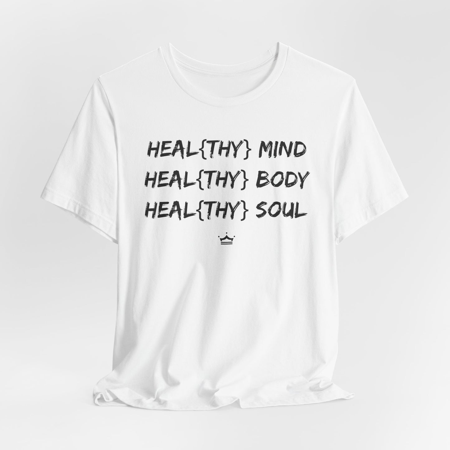 Healthy Mind, Body and Soul Unisex Tee | 7 Colors