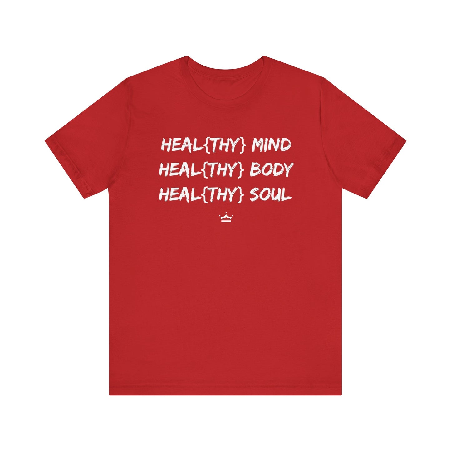 Healthy Mind, Body and Soul Unisex Tee | 7 Colors