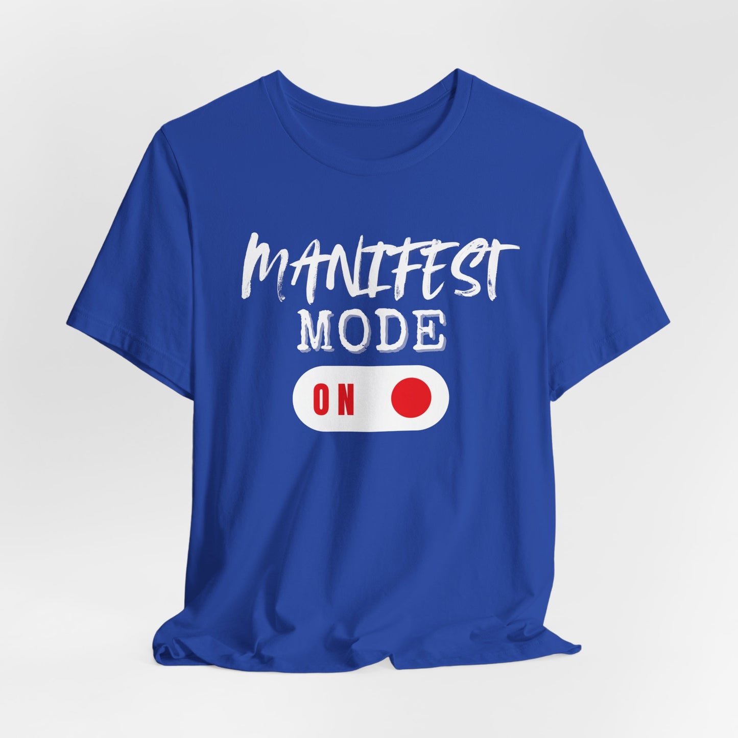 Manifest Mode Unisex T-Shirt| 6 Colors