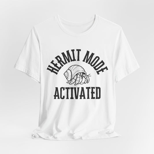 Hermit Mode Unisex T-Shirt |6 Colors