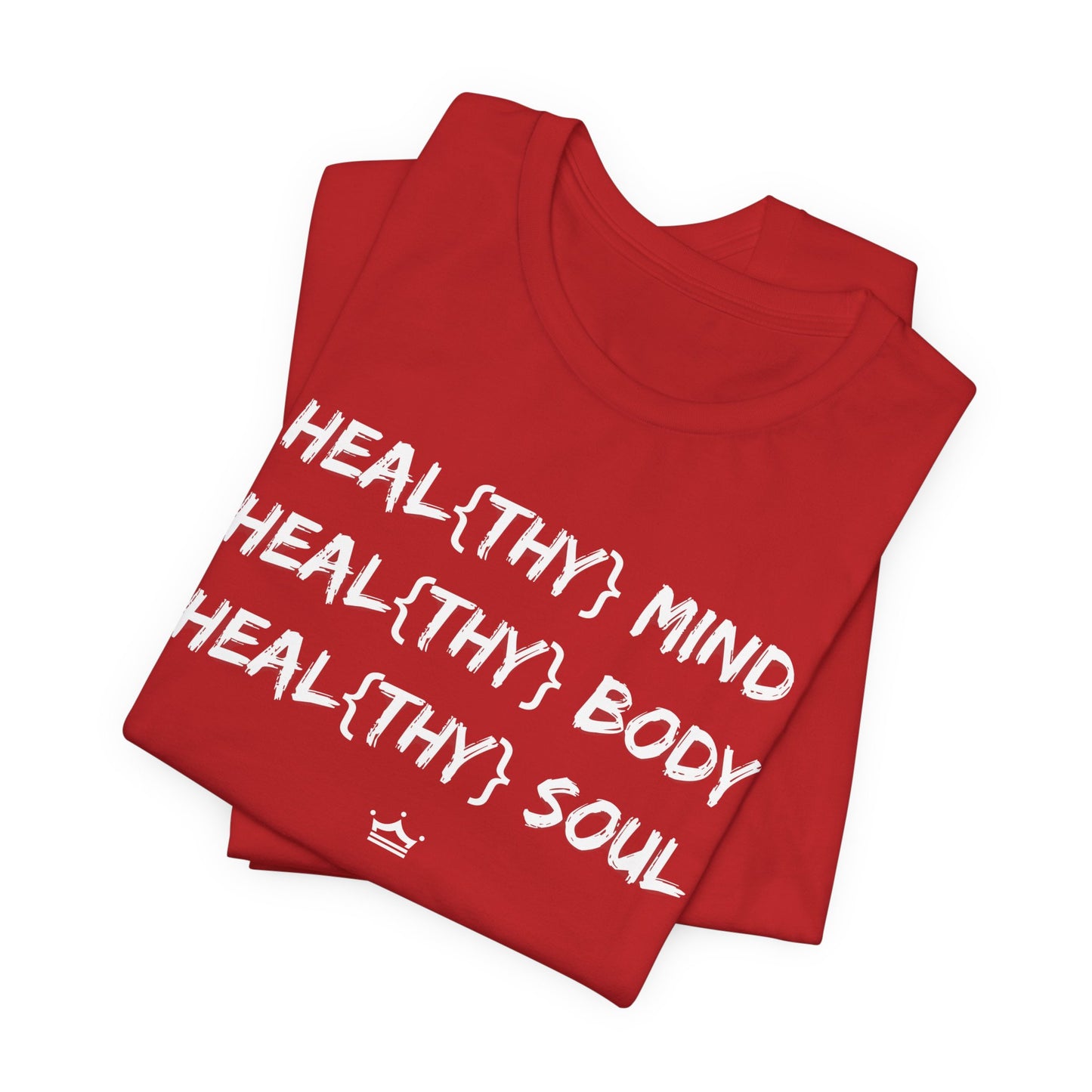 Healthy Mind, Body and Soul Unisex Tee | 7 Colors