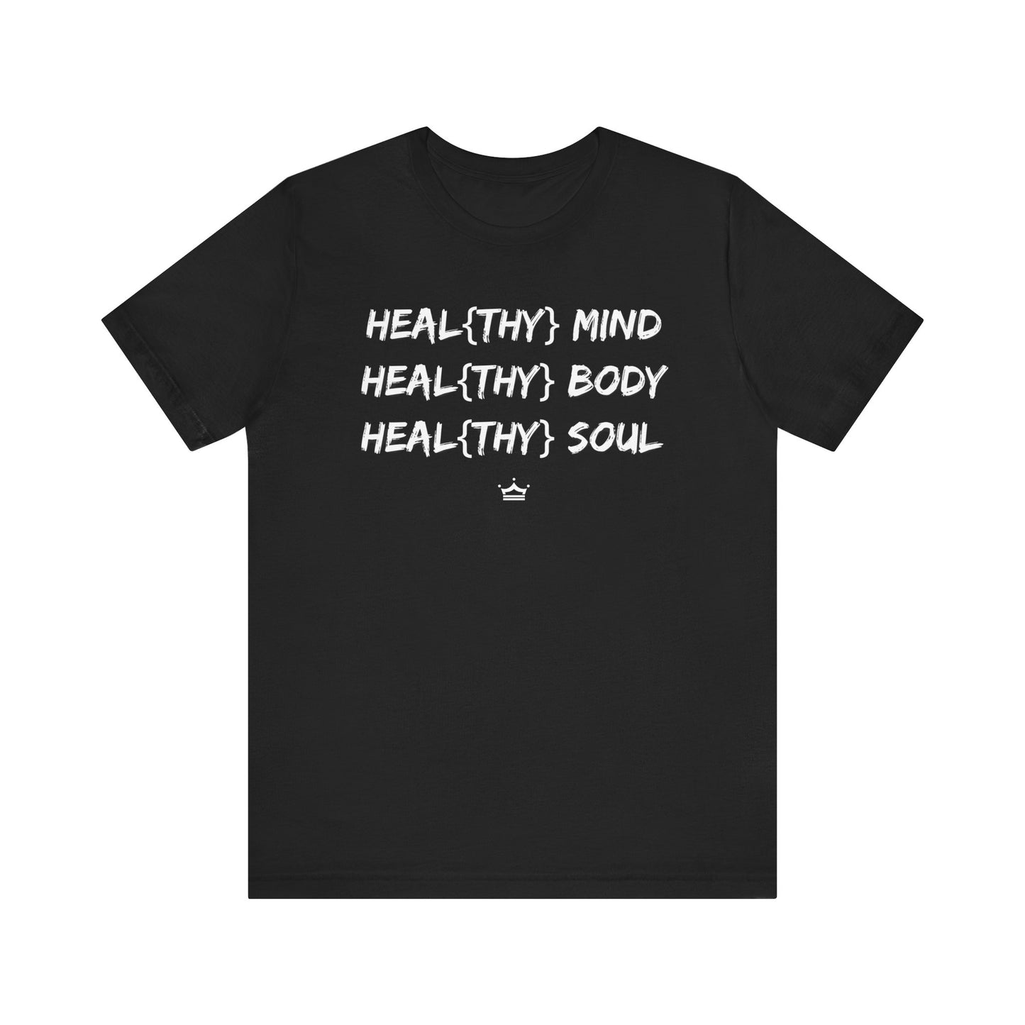 Healthy Mind, Body and Soul Unisex Tee | 7 Colors