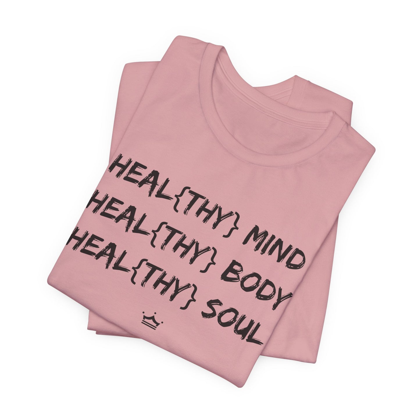 Healthy Mind, Body and Soul Unisex Tee | 7 Colors