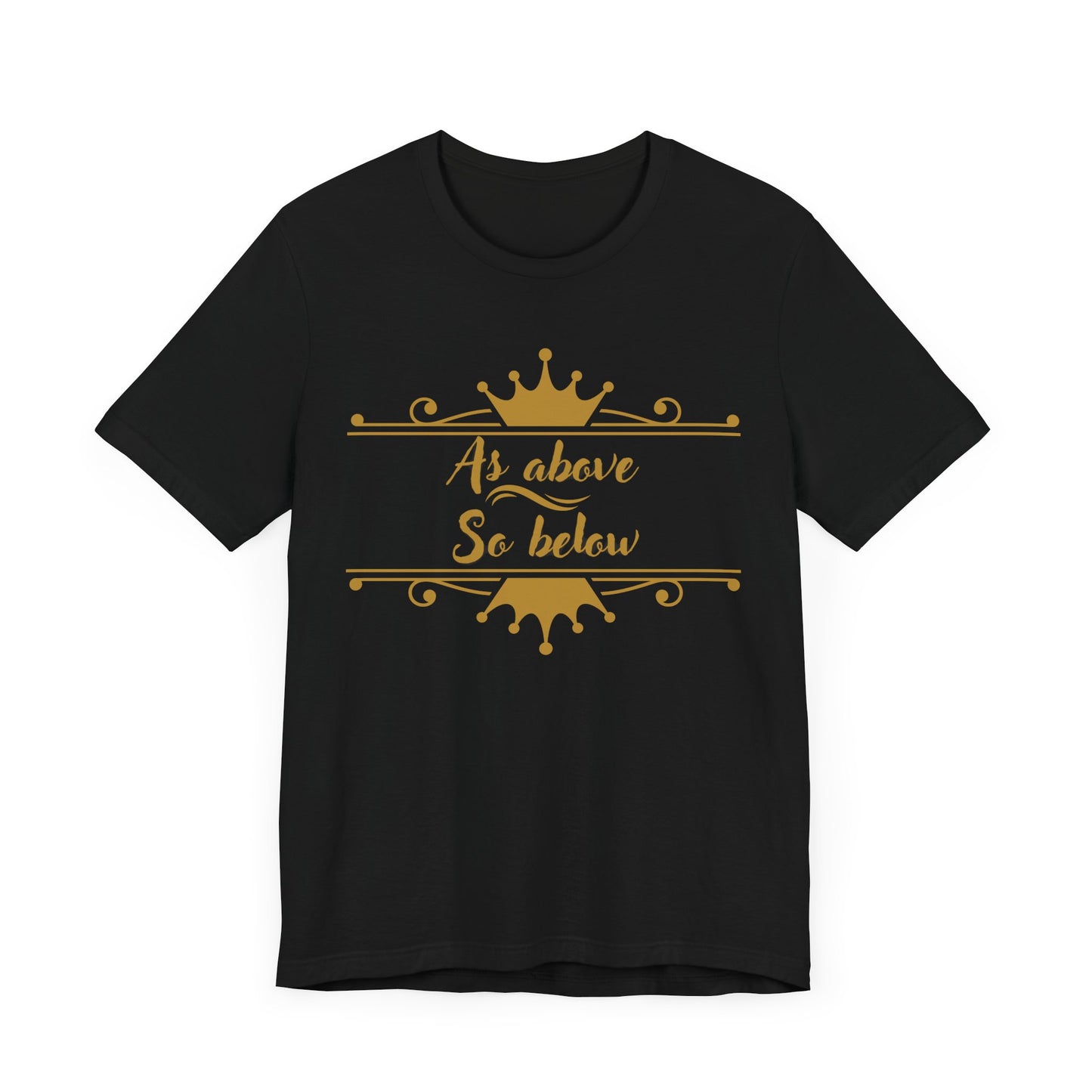 As Above So Below Unisex T-Shirt| 6 colors