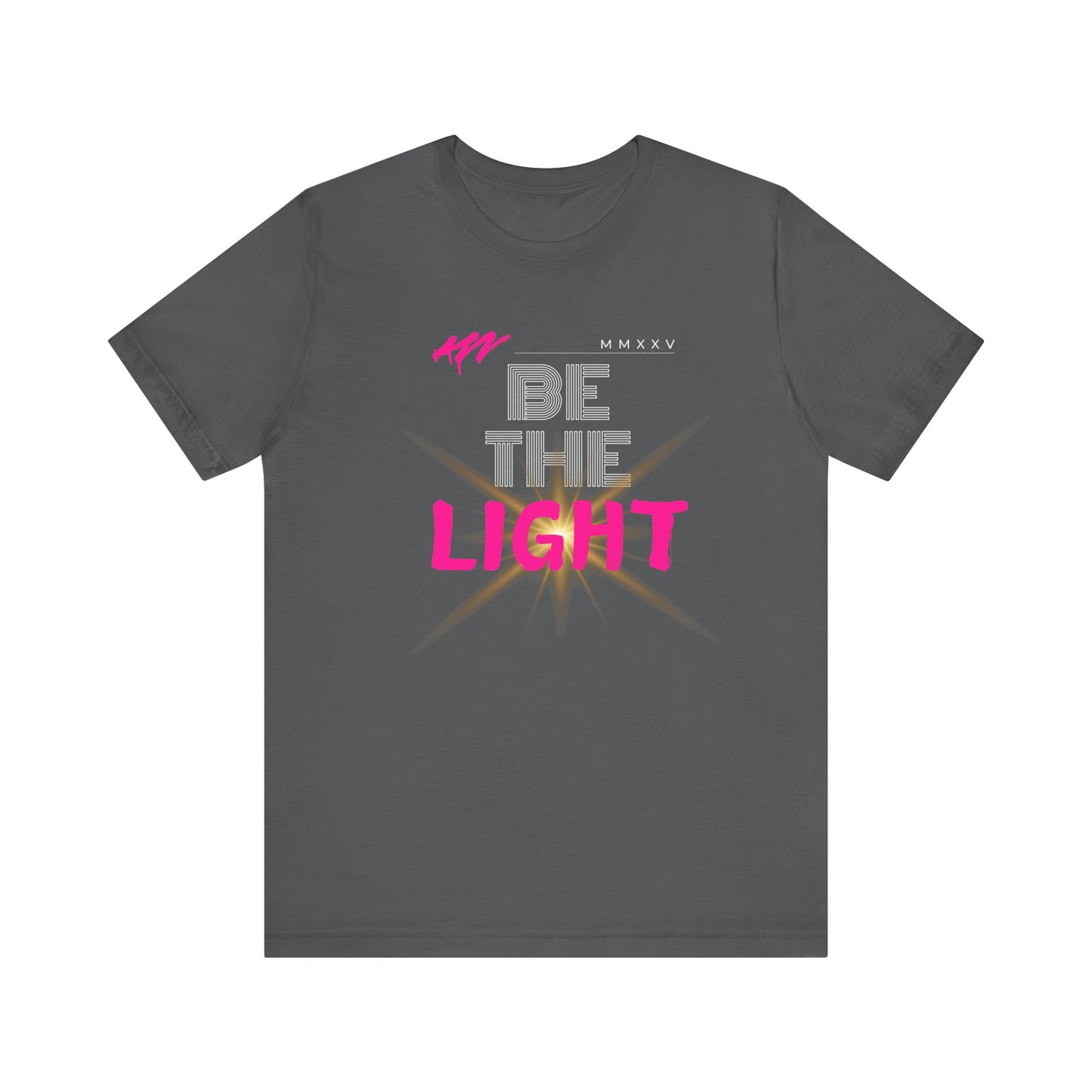 Be The Light T-Shirt| 6 colors